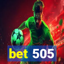 bet 505